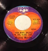 mickey murray - How Many Breaks Can One Heart Take / Lonely Room