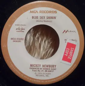 Mickey Newbury - Blue Sky Shinin' / Darlin' Take Care Of Yourself