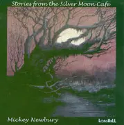CD - Mickey Newbury - Stories From The Silver Moon Cafe