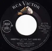 Mickey & Sylvia - Sweeter As The Day Goes By / Mommy Out De Light