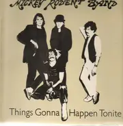 Mickey Rodent Band - Things Gonna Happen Tonight