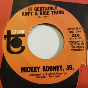 Mickey Rooney Jr. - It Certainly Ain't A Nice Thing