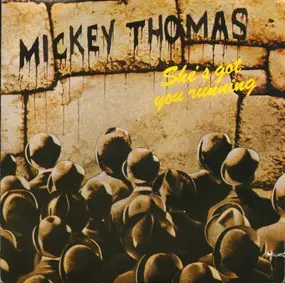 Mickey Thomas - She's Got You Running