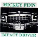 7'' - Mickey Finn - Impact Driver - Clear Vinyl