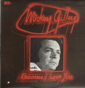 Mickey Gilley - Because I Love You
