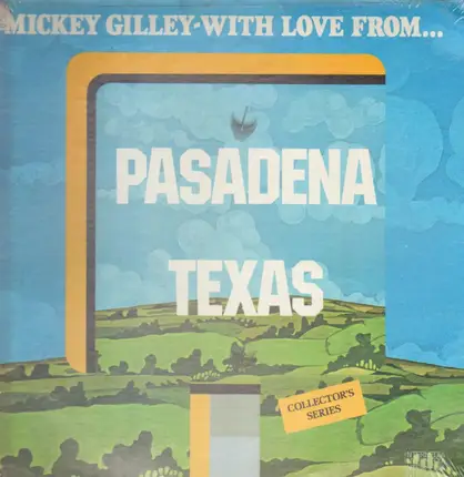 Mickey Gilley - With Love from Pasadena, Texas