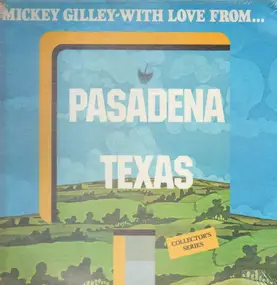 Mickey Gilley - With Love from Pasadena, Texas