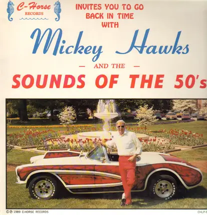 Mickey Hawks - Invites You to Go Back in Time with Mickey Hawks and the Sounds of the 50's