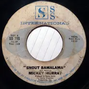 Mickey Murray - Shout Bamalama / Lonely Room