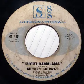 mickey murray - Shout Bamalama / Lonely Room