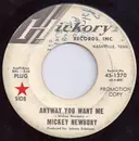 7'' - Mickey Newbury - Anyway You Want Me / (It May Not Take) Too Much