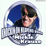 Mickie Krause - Knockin On Heavens Door