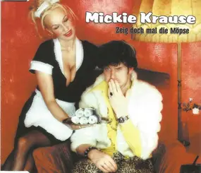 Mickie Krause - Zeig Doch Mal Die Möpse