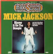 Mick Jackson - Blame It On The Boogie
