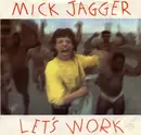 7'' - Mick Jagger - Let's Work / Catch As Catch Can - picture sleeve