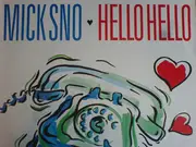 12inch Vinyl Single - Mick Sno - Hello Hello