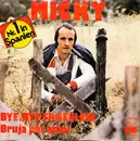 7'' - Micky - Bye, Bye Fraeulein / Bruja Por Amor