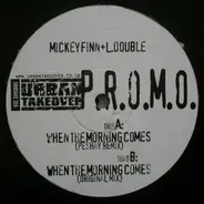 Micky Finn & L Double - When The Morning Comes