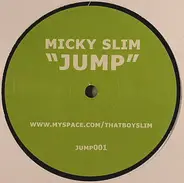 Micky Slim - Jump