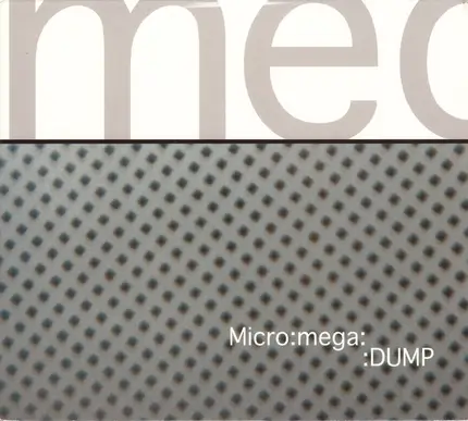 Micro:Mega - :Dump