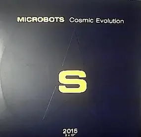 Microbots - Cosmic Evolution