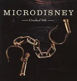 Microdisney - Crooked Mile