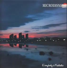 Microdisney - Everybody Is Fantastic