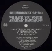 LP - Microdisney - 82-84: We Hate You South African Bastards!
