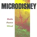 7inch Vinyl Single - Microdisney - Gale Force Wind