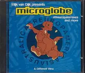 Mijk Van Dijk Presents Microglobe - Afreuroparemixes And More A Differe Nt View