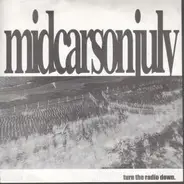 Mid Carson July - Turn The Radio Down