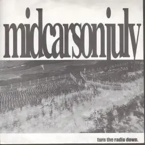 Mid Carson July - Turn The Radio Down