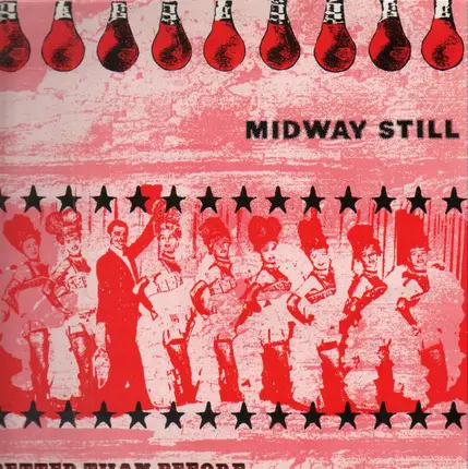 Midway Still - Better Than Before