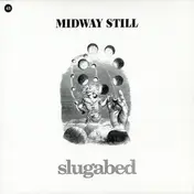 Midway Still - Slugabed