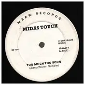 The Midas Touch - Too Much Love Too Soon / Gotta Get Back To You