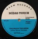 12inch Vinyl Single - Midas Touch - Too Much Love Too Soon / Gotta Get Back To You - Blue Labels