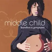 CD - Middle Child - Barefeet & Pregnant