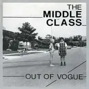 The MIDDLE CLASS - out Of Vogue -ltd-