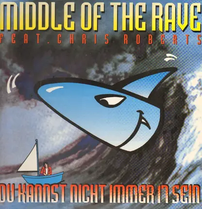 Middle Of The Rave Feat. Chris Roberts - Du Kannst Nicht Immer 17 Sein