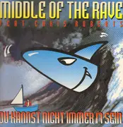 12inch Vinyl Single - Middle Of The Rave Feat. Chris Roberts - Du Kannst Nicht Immer 17 Sein