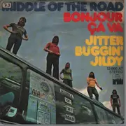 7inch Vinyl Single - Middle Of The Road - Bonjour Òªa Va