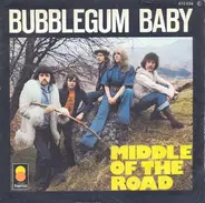 Middle Of The Road - Bubblegum Baby