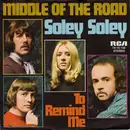 7'' - Middle Of The Road - Soley Soley
