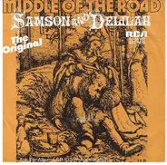 Middle Of The Road - Samson And Delilah / The Talk Of All The U.S.A.