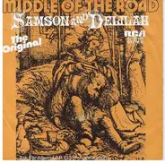 Middle Of The Road - Samson And Delilah / The Talk Of All The U.S.A.