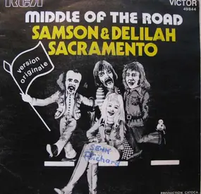 Middle of the Road - Samson & Delilah / Sacramento