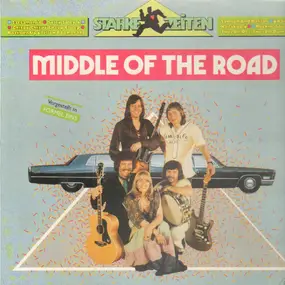 Middle of the Road - Starke Zeiten