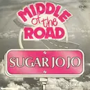 7inch Vinyl Single - Middle Of The Road - Sugar Jo Jo