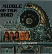 LP - Middle Of The Road - You Pays Yer Money And You Takes Yer Chance - Gatefold