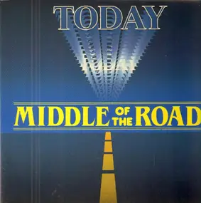 Middle of the Road - Today
